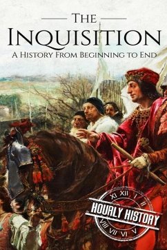 The Inquisition: A History From Beginning to End - History, Hourly