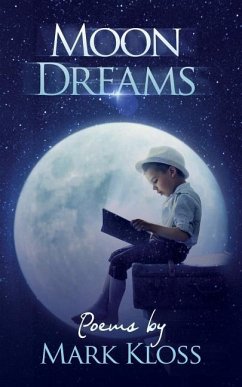 Moon Dreams: Inspiration in the face of adversity - Kloss, Mark