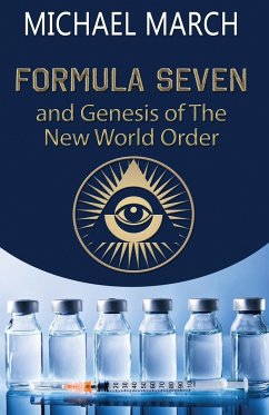 Formula Seven: and Genesis of The New World Order - March, Michael