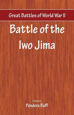 Great Battles of World War Two - Battle of Iwo Jima