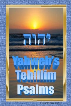 YAHWEH'S TEHILLIM -PSALMS - C. O. Y., Philadelphia