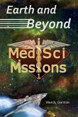 Earth and Beyond: MedSci Missions 1
