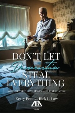 Don't Let Dementia Steal Everything - Peck, Kerry R; Law, Rick L