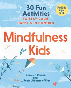 Mindfulness for Kids - Roman, Carole P; Albertson-Wren, J Robin