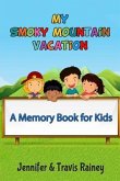 My Smoky Mountain Vacation: A Memory Book for Kids