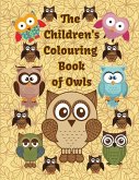 The Children's Colouring Book of Owls