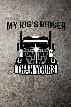 My Rig's Bigger Than Yours - Mack, John