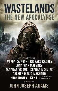 Wastelands 3: The New Apocalypse - Adams, John Joseph; Roth, Veronica; Howey, Hugh