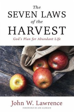 The Seven Laws of the Harvest - Lawrence, John W