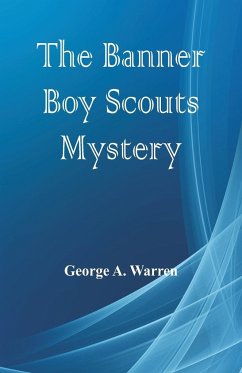 The Banner Boy Scouts Mystery - Warren, George A.