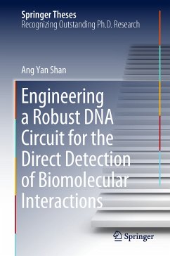 Engineering a Robust DNA Circuit for the Direct Detection of Biomolecular Interactions (eBook, PDF) - Yan Shan, Ang