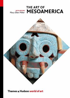 The Art of Mesoamerica - Miller, Mary Ellen