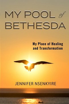 My Pool of Bethesda - Nsnekyire, Jennifer