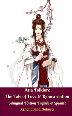 Asia Folklore The Tale of Love and Reincarnation Bilingual Edition English and Spanish - Sakura, Xenoharunai