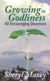 Growing in Godliness: 40 Encouraging Devotions