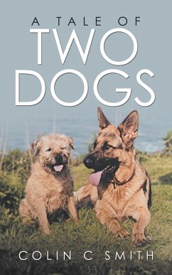 A Tale of Two Dogs - Smith, Colin C