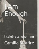 I Am Enough: I Celebrate Who I Am