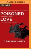Poisoned Love: The True Story of Er Nurse Chaz Higgs, His Ambitious Wife, and a Shocking Murder