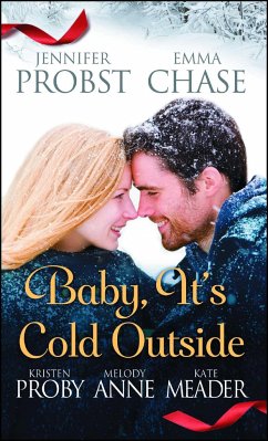 Baby, It's Cold Outside - Probst, Jennifer; Chase, Emma; Proby, Kristen