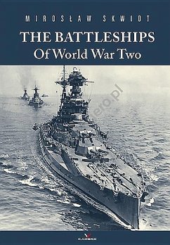 Battleships of World War II. Vol 1 - Skwiot, Miroslaw