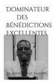 Dominateur Des Bénédictions Excellentes: Un Dominateur Ne Demande Pas, Il Commande