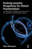 Evolving Lacanian Perspectives for Clinical Psychoanalysis (eBook, PDF)