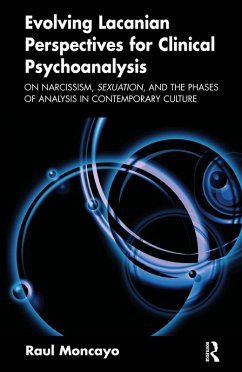 Evolving Lacanian Perspectives for Clinical Psychoanalysis (eBook, PDF) - Moncayo, Raul