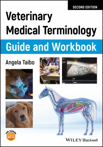 Veterinary Medical Terminology Guide and Workbook Veterinary Medical Terminology Guide and Workbook