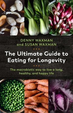 The Ultimate Guide to Eating for Longevity - Waxman, Denny