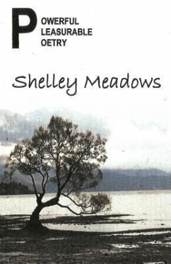 Powerful, Pleasurable Poetry - Meadows, Shelley