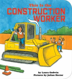 This Is the Construction Worker - Godwin, Laura
