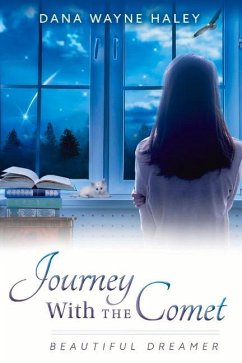 Journey with the Comet: Beautiful Dreamer Volume 1 - Haley, Dana Wayne