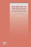 The History of the Silk Road: The Land & Maritime Routes