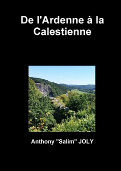 De l'Ardenne à la Calestienne - Joly, Anthony "Salim"