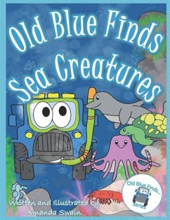 Old Blue Finds Sea Creatures - Swain, Amanda
