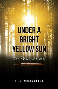 Under a Bright Yellow Sun - Muscarello, S. G.