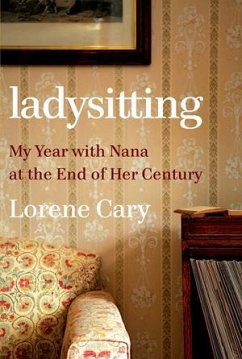 Cover Ladysitting: My Year with Nana at the End of Her Century