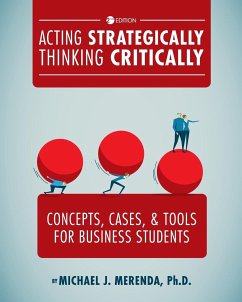 Acting Strategically, Thinking Critically - Merenda, Michael J.