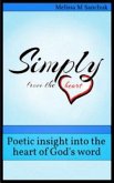Simply from the heart: Poetic insight into the heart of God's word
