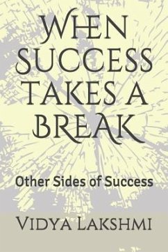 When Success takes a BREAK: Other Sides of Success - Lakshmi, Vidya
