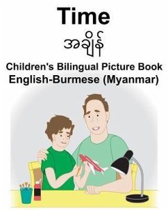 English-Burmese (Myanmar) Time Children's Bilingual Picture Book - Carlson, Richard