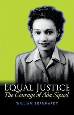 Equal Justice: The Courage of Ada Sipuel - Bernhardt, William