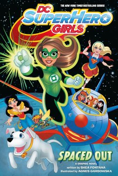 DC Super Hero Girls: Spaced Out - Fontana, Shea; Garbowska, Agnes