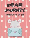 Dear Journey, Chronicles of My Life: A Girl's Thoughts