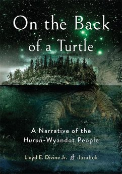 On the Back of a Turtle: A Narrative of the Huron-Wyandot People - Divine Jr, Lloyd E.