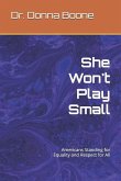 She Won't Play Small: Americans Standing for Equality and Respect for All