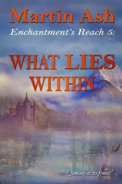 Enchantment's Reach 5: What Lies Within: What LIES Within - Ash, Martin