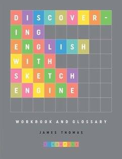 Discovering English with Sketch Engine Workbook - Thomas, James