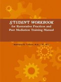 Student Workbook for Restorative Practices and Peer Mediation Training Manual