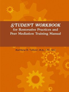 Student Workbook for Restorative Practices and Peer Mediation Training Manual - Tolliver, Matthew